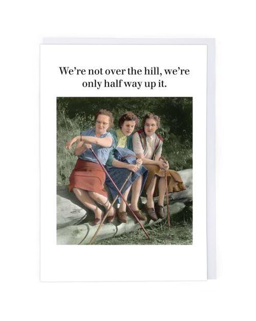 Half Way Up The Hill Birthday Card