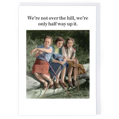 Half Way Up The Hill Birthday Card