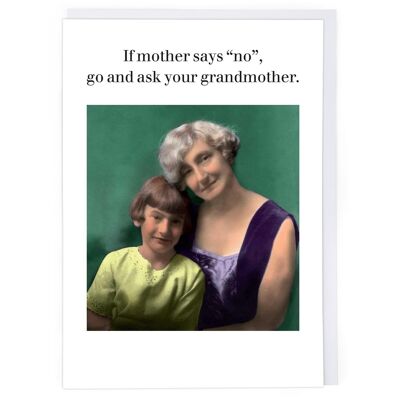 If Mother Says "no" Greeting Card