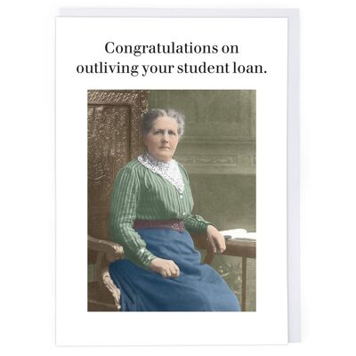 Outliving Your Student Debt Greeting Card