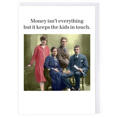 Money Isn't Everything Greeting Card