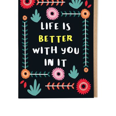 Life Is Better Greeting Card