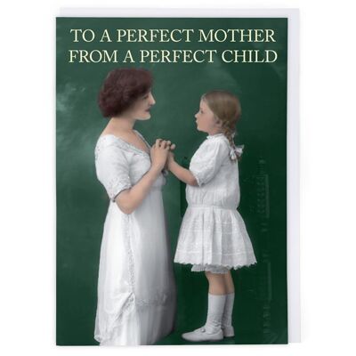 Madre perfetta, biglietto d'auguri per bambini perfetti