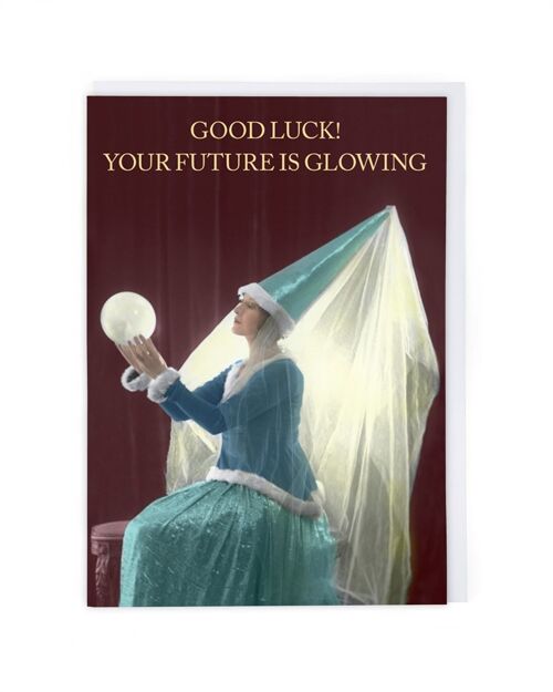 Good Luck! Your Future Is Glowing Good Luck Card