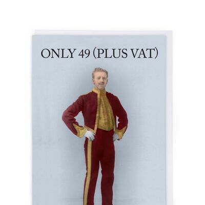 Only 49 Plus Vat Age Card