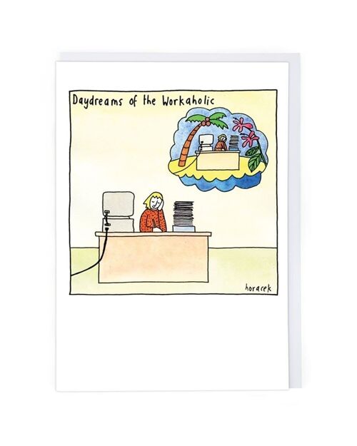 Daydreams Of The Workaholic Greeting Card