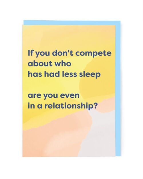 Less Sleep Valentine Card