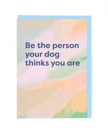 Soyez la personne de votre chien Carte de vœux