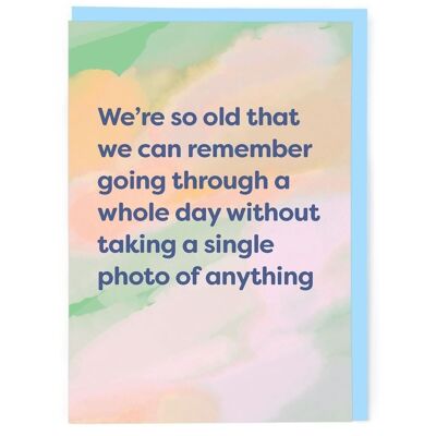 A Day Without Taking A Photo Birthday Card