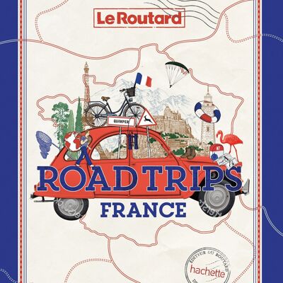 LE ROUTARD - Road trips France