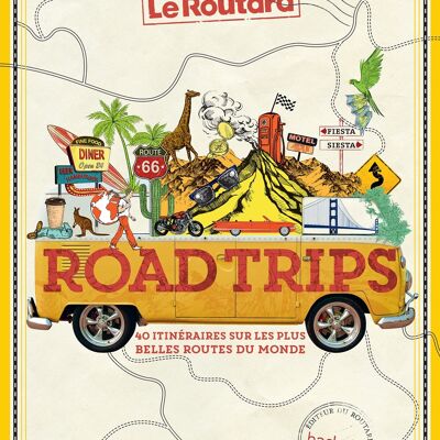 LE ROUTARD - Road trips - 40 itineraries on the most beautiful roads