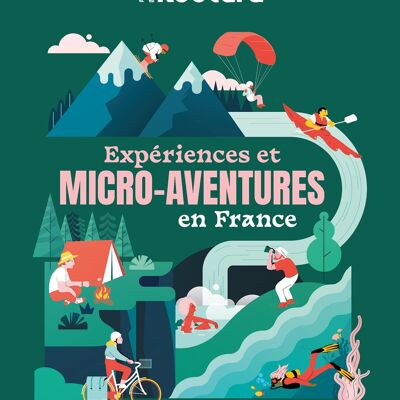 LIVRE - Expériences et micro-aventures en France - Collection Livres Cadeaux