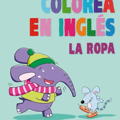 Libro infantil Colorea en inglés. La ropa Idioma: ES