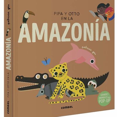 Libro per bambini Pipa e Otto in Amazzonia Lingua: EN