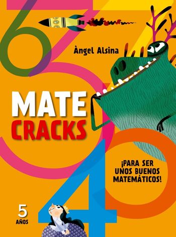 Livre pour enfants Matecracks. Activités de compétence mathématique : nombres, géométrie, mesure, logique et statistique 5 ans Langue : ES