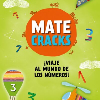 Matecracks Kinderbuch. Mathematische Kompetenzaktivitäten: Numerieren, Rechnen und Problemlösen 3 Jahre Sprache: ES
