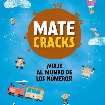 Matecracks children's book. Mathematical competence activities: numbering, calculation and problem solving 6 years Language: ES