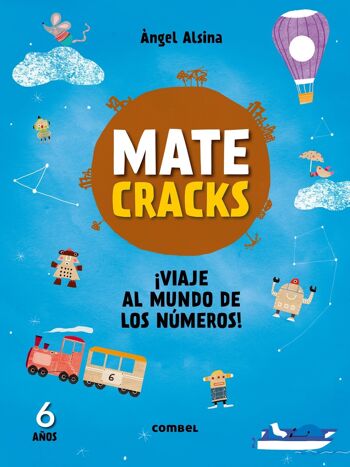 Livre pour enfants Matecracks. Activités de compétence mathématique : numération, calcul et résolution de problèmes 6 ans Langue : ES