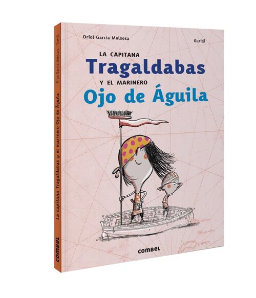 Libro infantil La capitana Tragaldabas y el marinero Ojo de Águila Idioma: ES