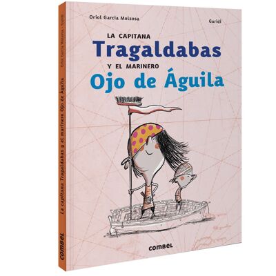 Livre pour enfants Capitaine Tragaldabas et le marin Ojo de Águila Langue : EN