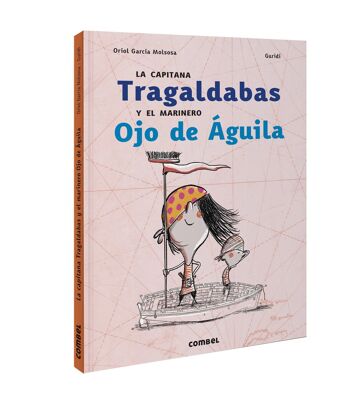 Livre pour enfants Capitaine Tragaldabas et le marin Ojo de Águila Langue : EN