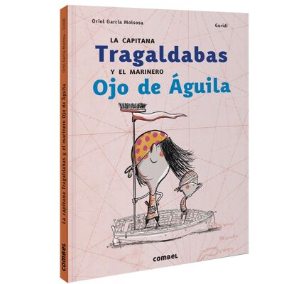 Libro infantil La capitana Tragaldabas y el marinero Ojo de Águila Idioma: ES