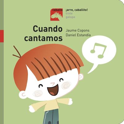 Children's book When we sing - Arre, caballito Language: EN