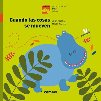 Libro per bambini Quando le cose si muovono - Trotto Lingua: ES