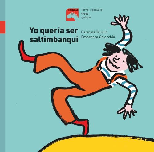 Libro infantil Yo quería ser saltimbanqui Idioma: ES