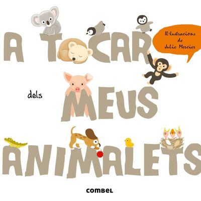 Livre pour enfants Toucher mes animaux Langue : CA