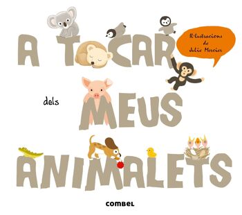 Livre pour enfants Toucher mes animaux Langue : CA