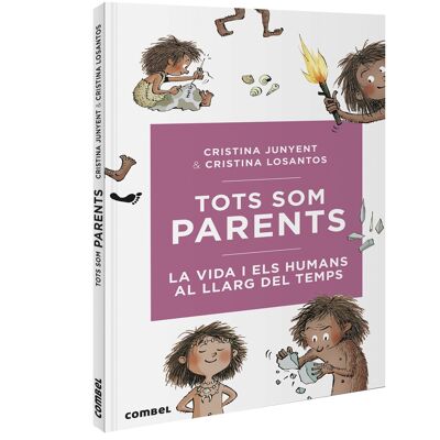 Libro infantil Tots som parents. La vida i els humans al llarg del temps Idioma: CA
