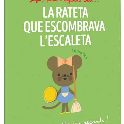 Children's book Play, paint and engage with… The rat that scavenged l'escaleta Language: CA