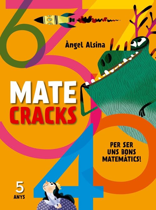 Libro infantil Matecracks. Activitats de competència matemàtica: nombres, geometria, mesura, lògica i estadística 5 anys Idioma: CA