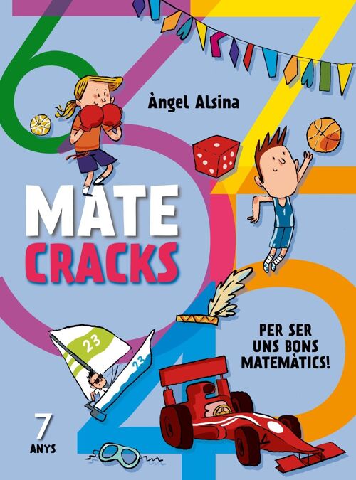 Libro infantil Matecracks. Activitats de competència matemàtica: nombres, geometria, mesura, lògica i estadística 7 anys Idioma: CA