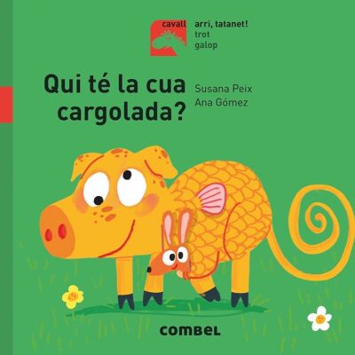 Libro per bambini Qui té la cua cargolada Lingua: CA