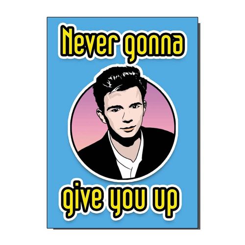 1980s Inspired Never Gonna Give You Up Greetings Card