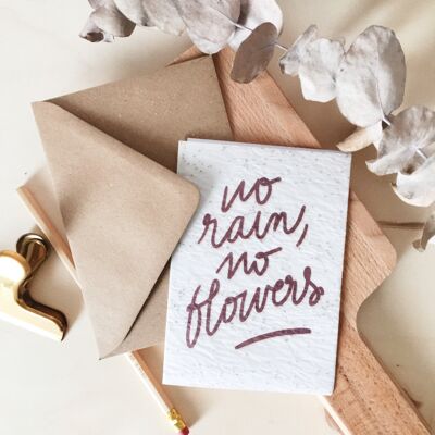 Plantable card "No rain, no flowers"