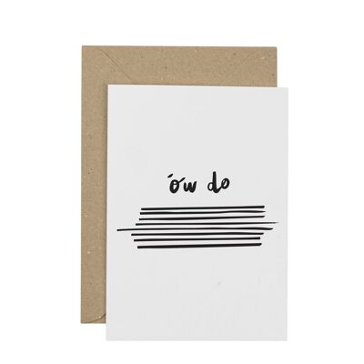 Ow Do Greetings Card