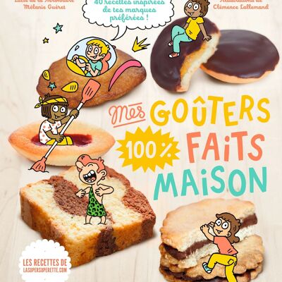 Livre de cuisine - Mes goûters 100 % faits maison