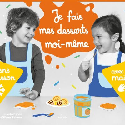 Livre de cuisine - Je fais mes desserts moi-même sans cuisson - Collection « Je fais moi-même »