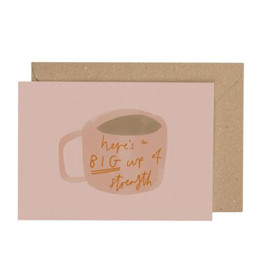 A big cup of strength' card