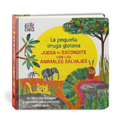 Kinderbuch: Die kleine gefräßige Raupe spielt Verstecken mit wilden Tieren