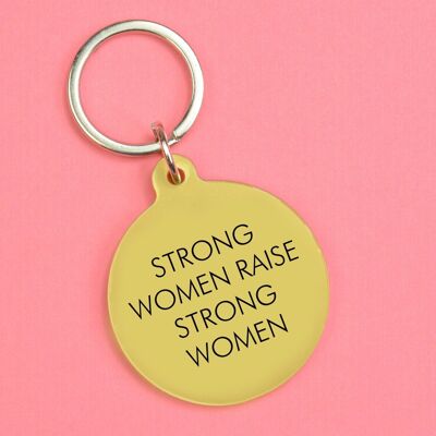Strong Women Raise Strong Women Keytag