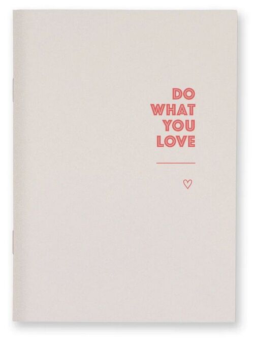 Do What You Love Notizheft A6, blanko