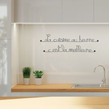 Citation " La cuisine au beurre, c'est la meilleure ! " - Décoration Murale en fil de fer à punaiser - Bijoux de Mur 3