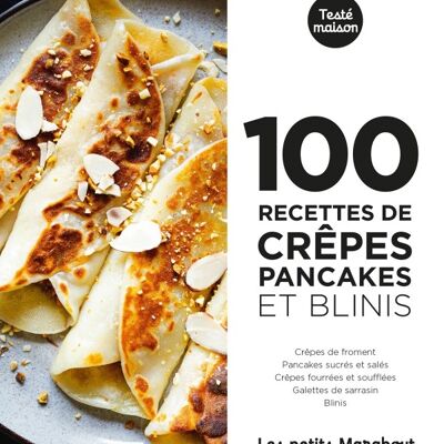 100 recettes crêpes pancakes et blinis