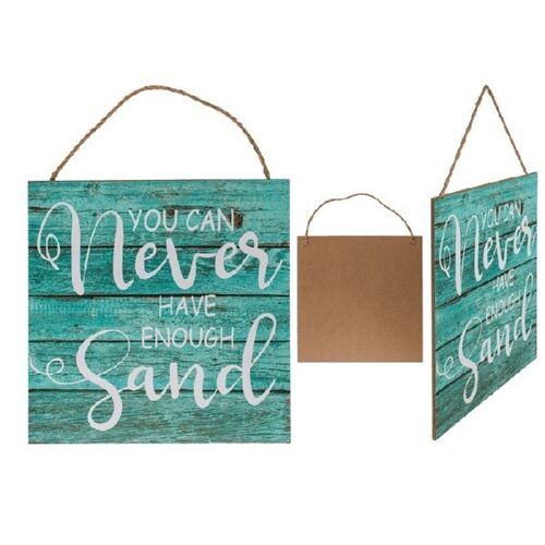 Holz-Schild, You can never have enough sand,