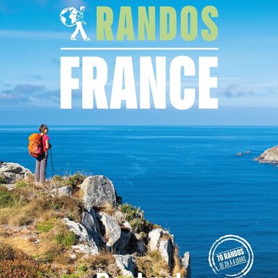 LE ROUTARD - Unsere schönsten Spaziergänge und Wanderungen in Frankreich