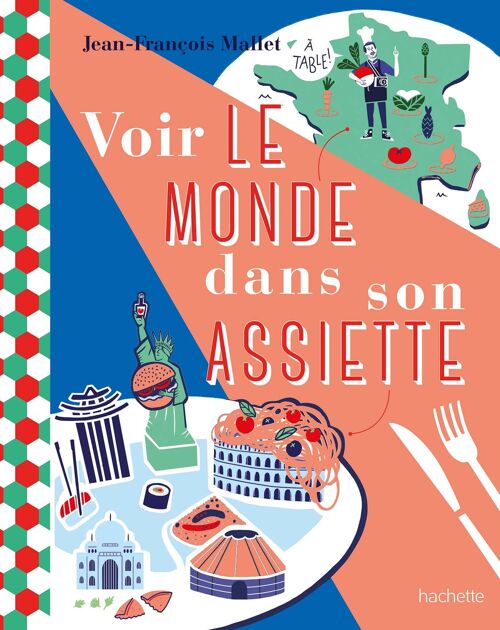 LIVRE - Voir le monde dans son assiette - Collection Voir la France